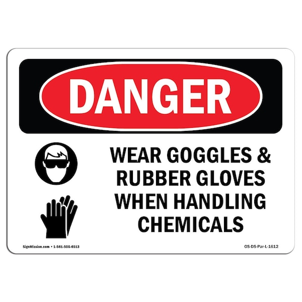 OSHA, Wear Goggles & Rubber Gloves Chemicals, 18in X 12in Plastic, 18" W, 12" H, Landscap